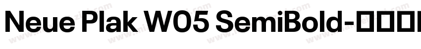 Neue Plak W05 SemiBold字体转换